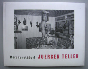 Juergen Teller: Marchenstuberl (English and German Edition),Used