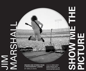 Jim Marshall: Show Me the Picture: Images and Stories from a Photography Legend,Used