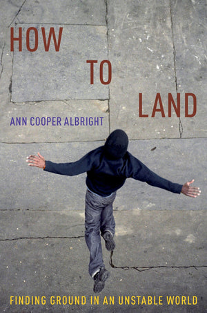 How to Land: Finding Ground in an Unstable World,Used