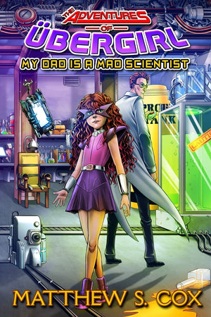 My Dad is a Mad Scientist (The Adventures of Ubergirl),Used
