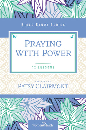 Praying with Power (Women of Faith Study Guide Series),New