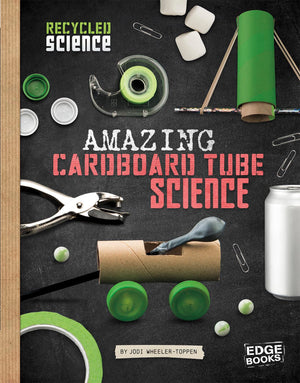 Amazing Cardboard Tube Science (Recycled Science),Used