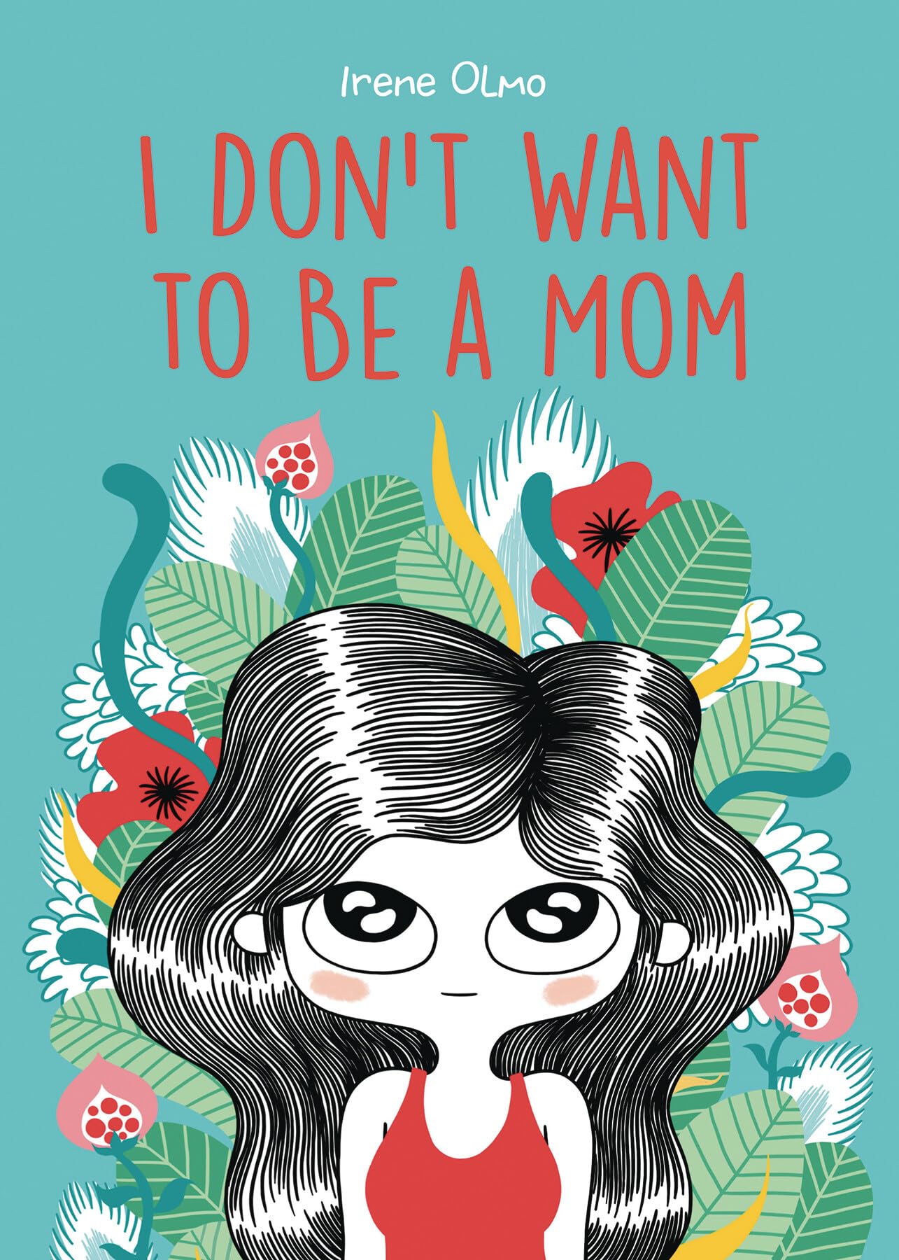 I Don'T Want To Be A Mom,New