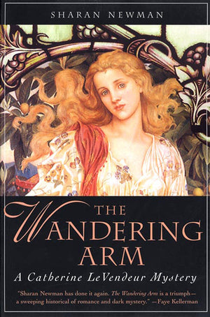 The Wandering Arm: A Catherine Levendeur Mystery (Catherine Levendeur, 3)-used