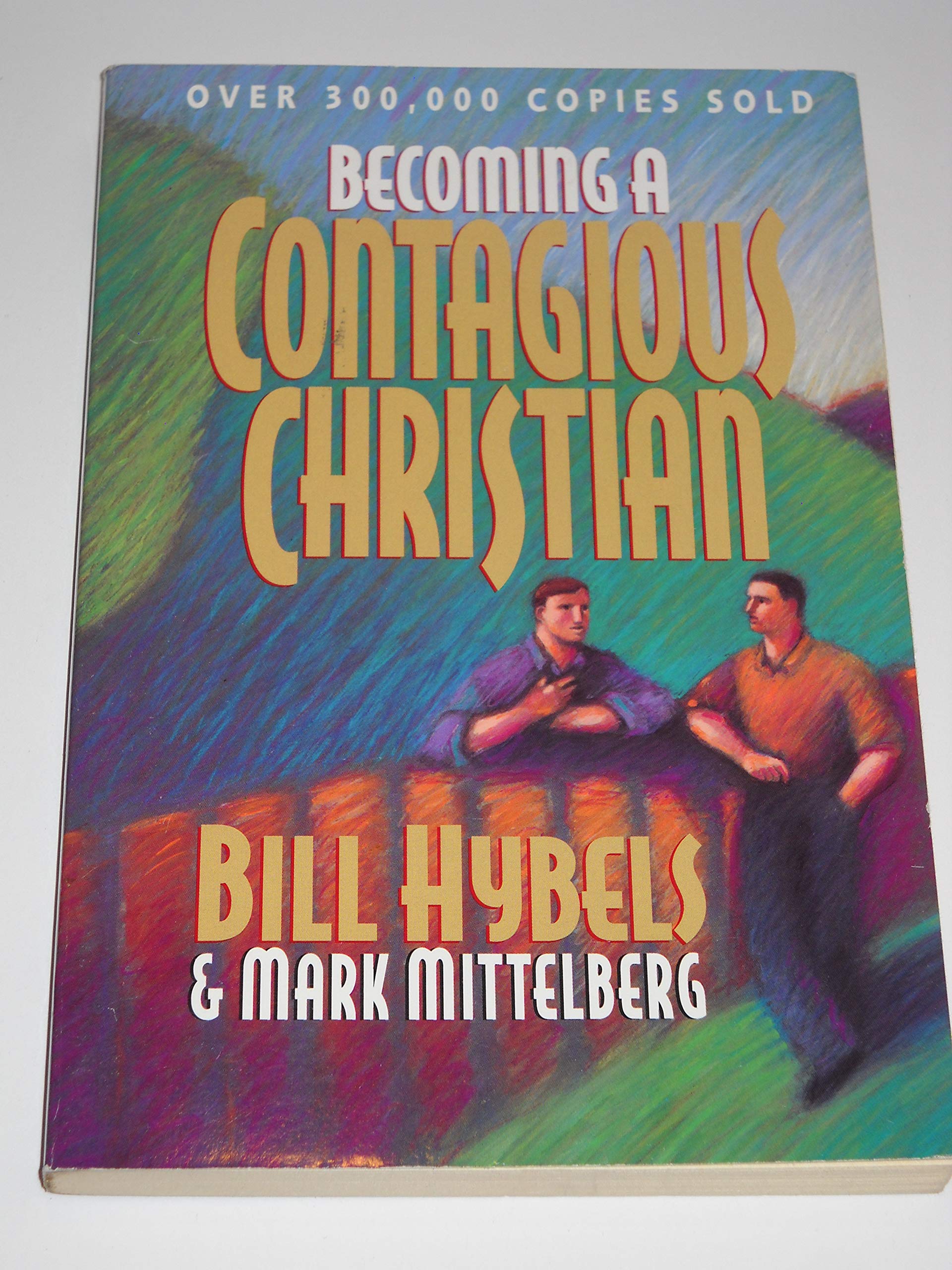Becoming A Contagious Christian,New