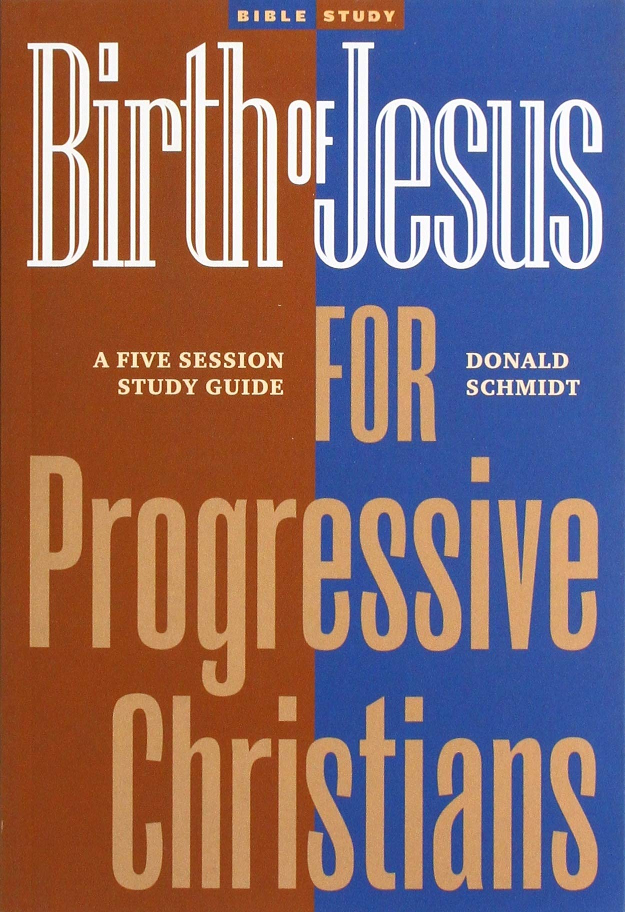 Birth of Jesus for Progressive Christians: A Five Session Study Guide,Used