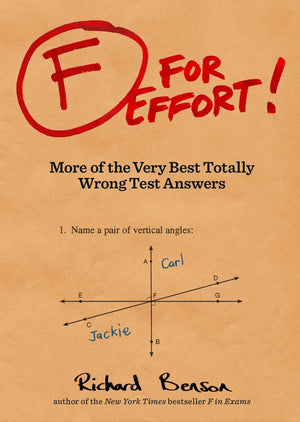 F for Effort: More of the Very Best Totally Wrong Test Answers (Gifts for Teachers, Funny Books, Funny Test Answers),New