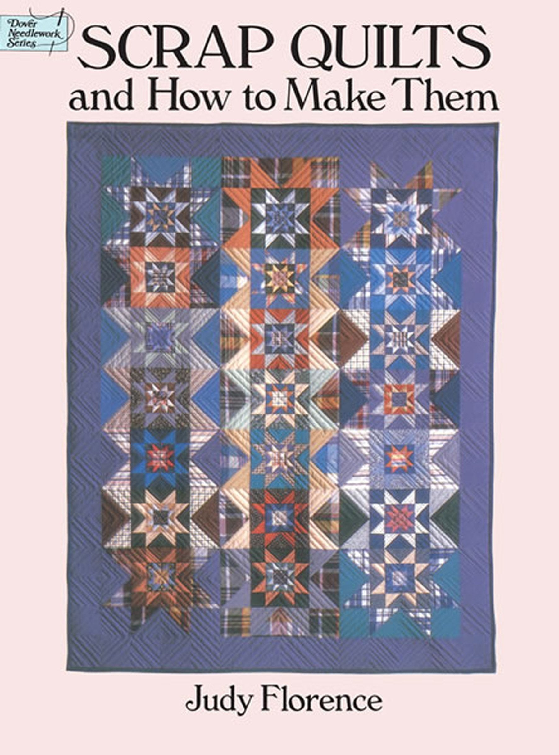 Scrap Quilts and How to Make Them (Dover Quilting),Used
