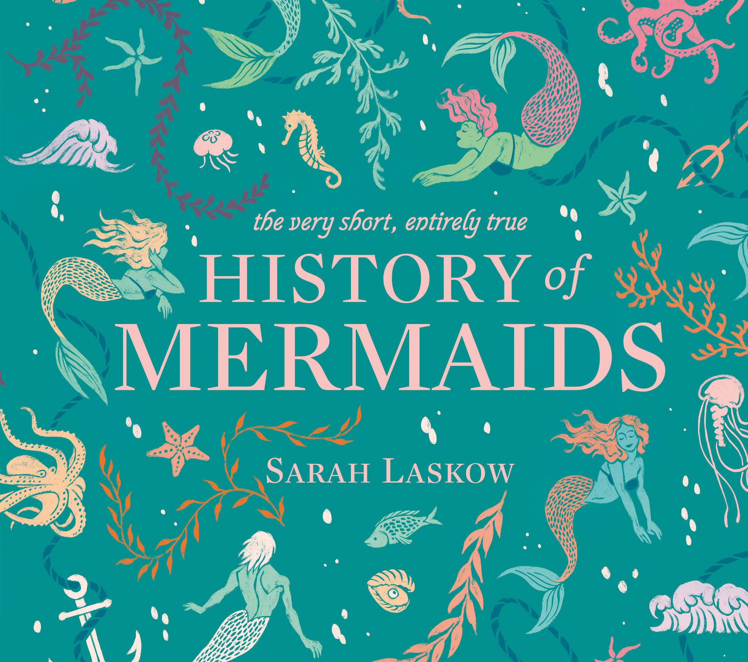The Very Short, Entirely True History of Mermaids,Used