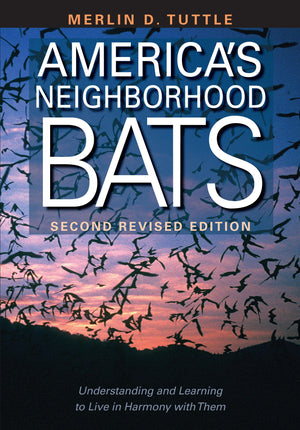 America'S Neighborhood Bats: Understanding And Learning To Live In Harmony With Them,Used