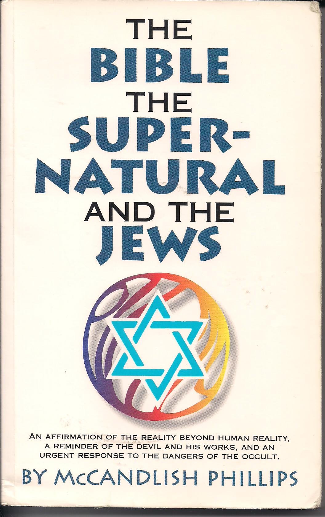 The Bible, The Supernatural, And The Jews