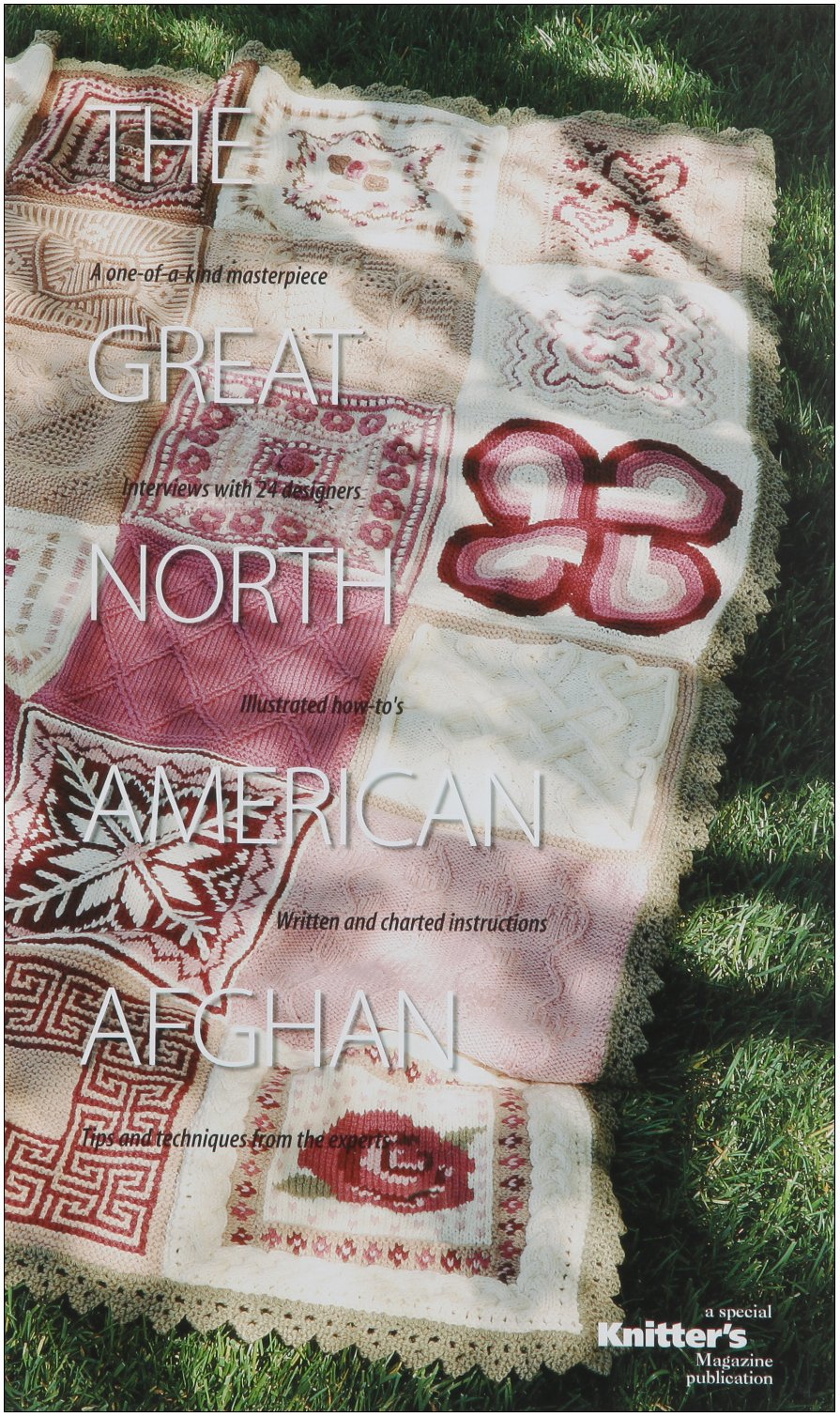 The Great North American Afghan: Interview with 24 Designers by 'Knitter's Magazine' (20000227),Used