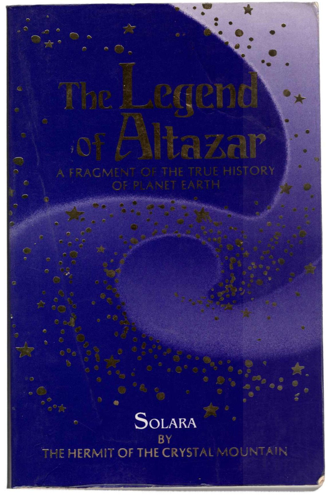 The Legend of Altazar: A Fragment of the True History of Planet Earth,Used