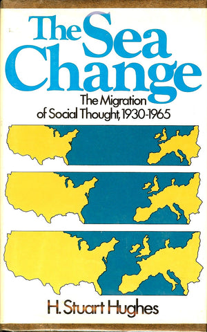 The Sea Change: The Migration Of Social Thought, 19301965,Used