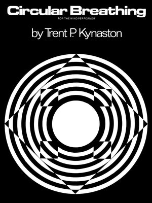 Circular Breathing: For the Wind Performer,New