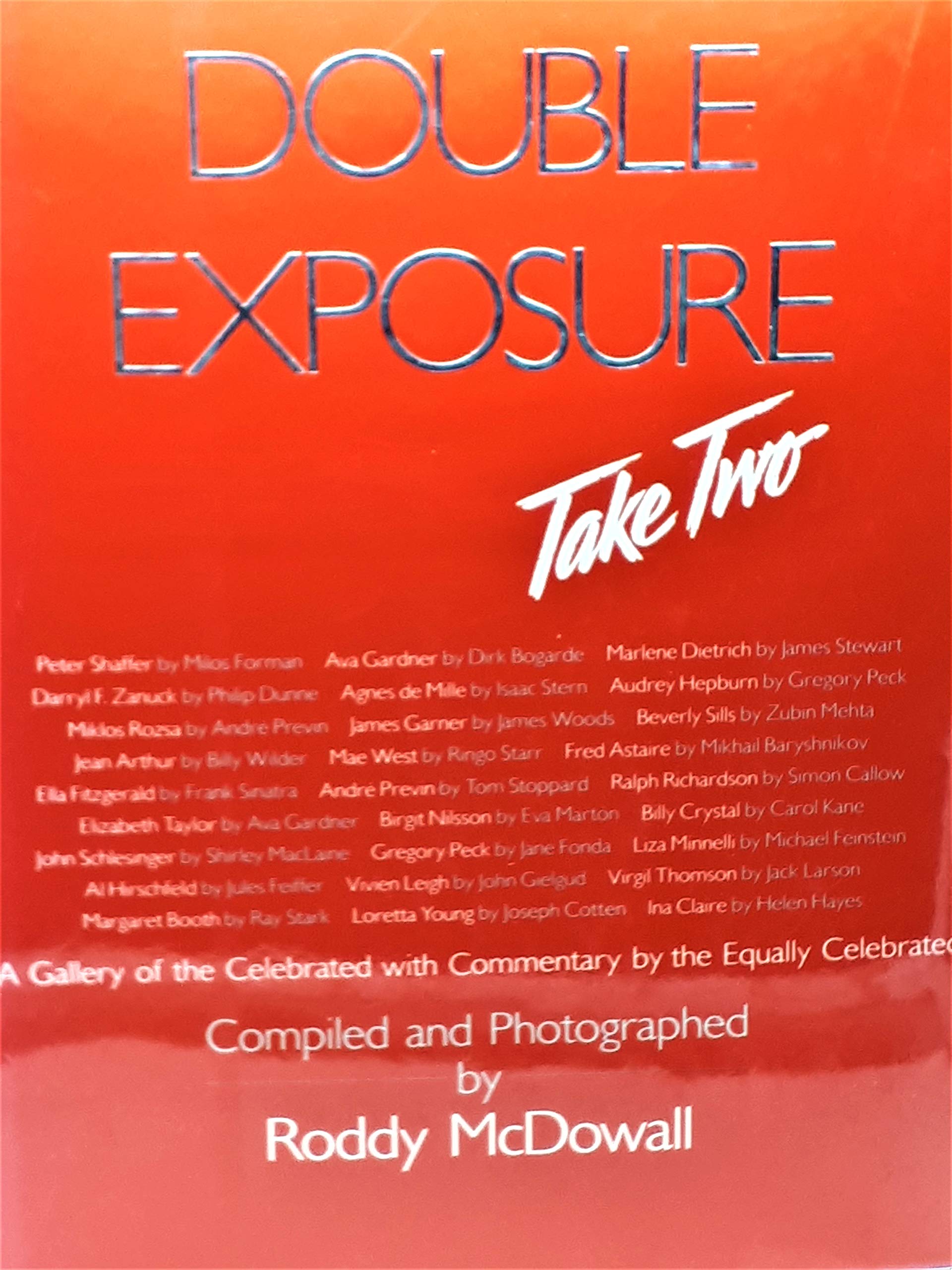 Double Exposure, Take Two: A Gallery of the Celebrated With Commentary by the Equally Celebrated,Used