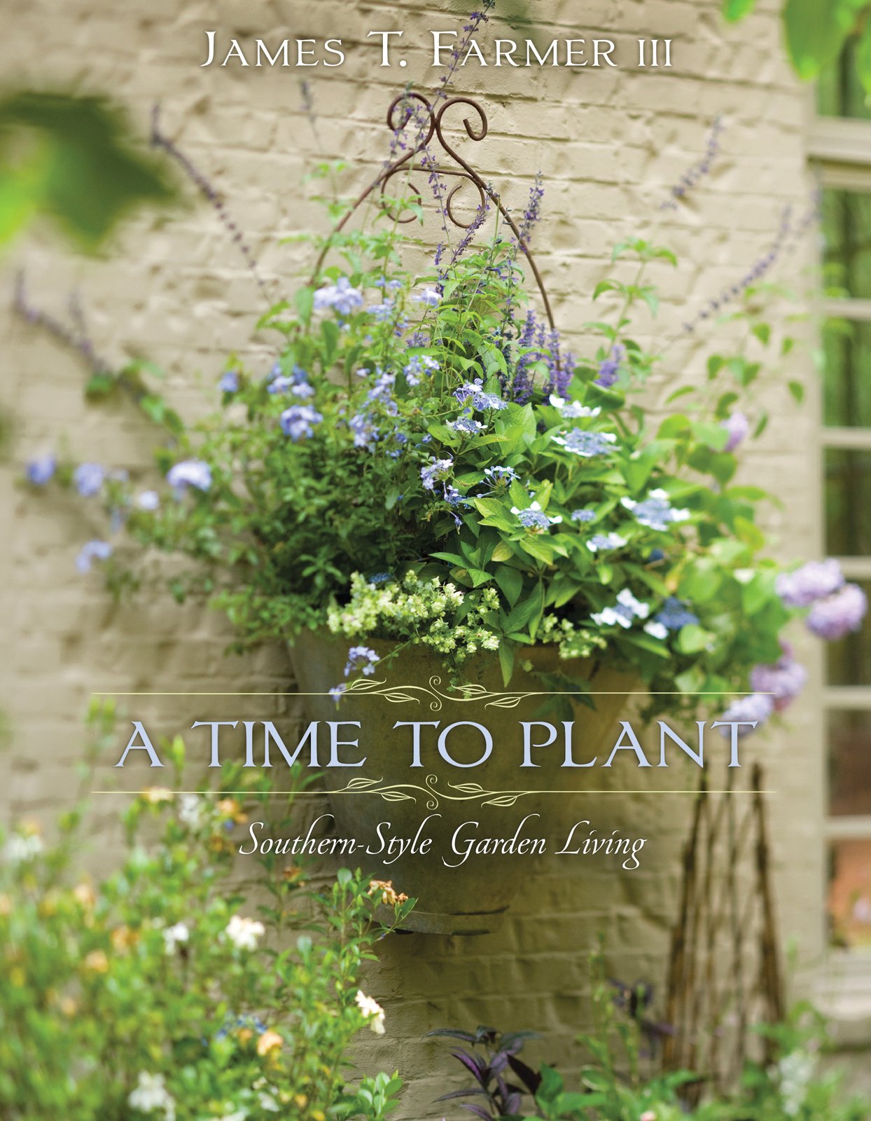 A Time to Plant: SouthernStyle Garden Living,Used