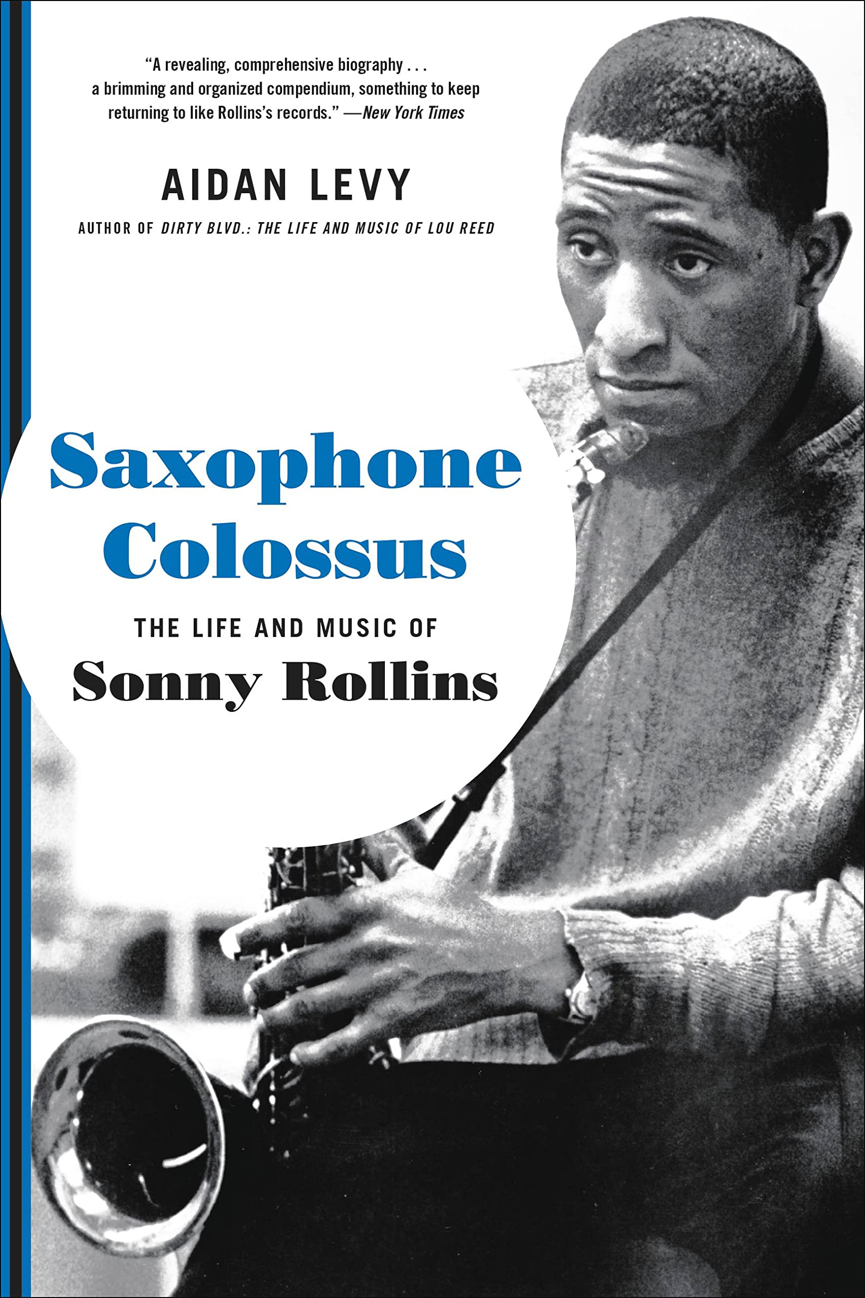 Saxophone Colossus: The Life and Music of Sonny Rollins,Used