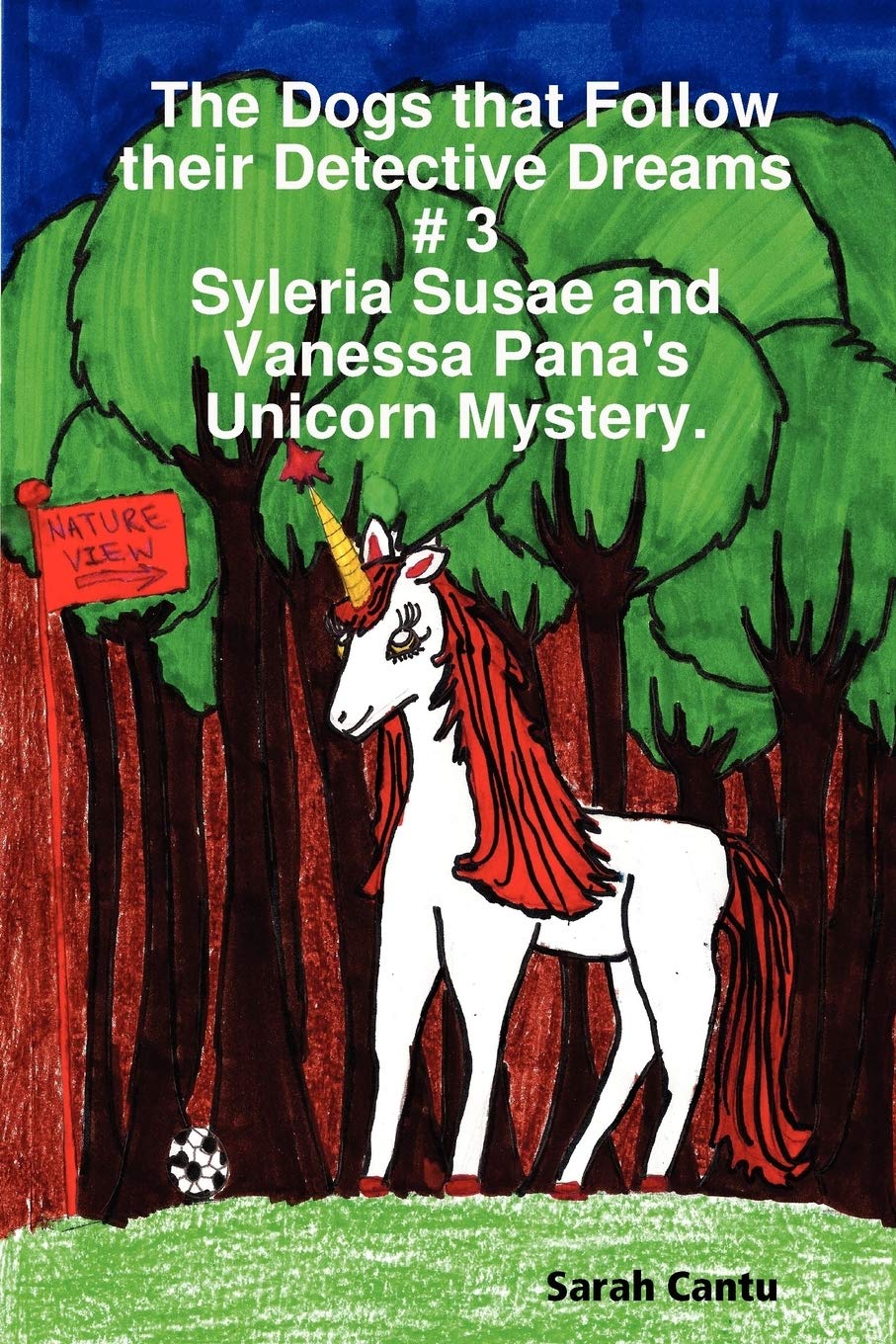 The Dogs That Follow Their Detective Dreams # 3: Syleria Susae and Vanessa Pana's Unicorn Mystery,Used