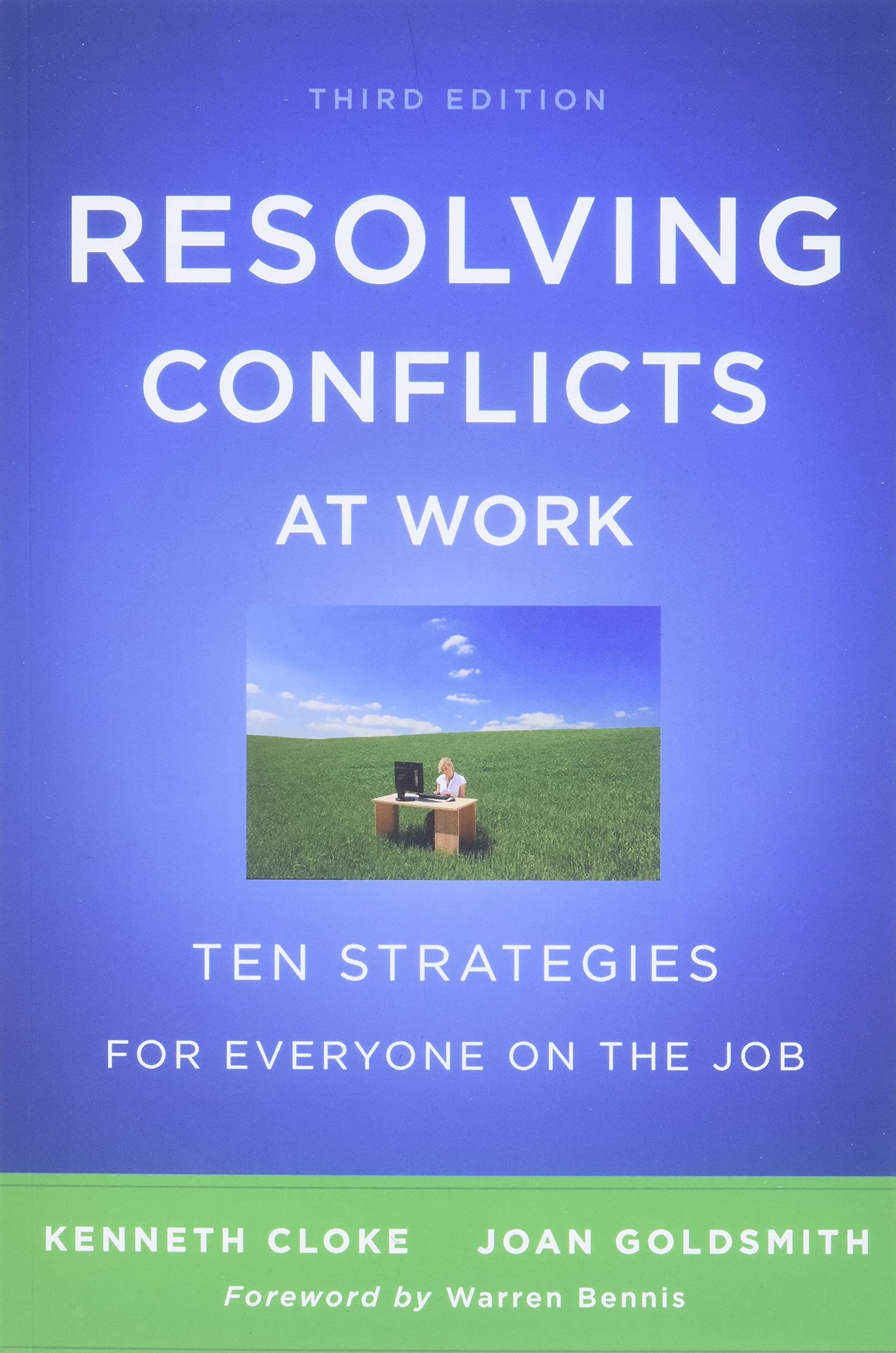 Resolving Conflicts At Work: Ten Strategies For Everyone On The Job,New