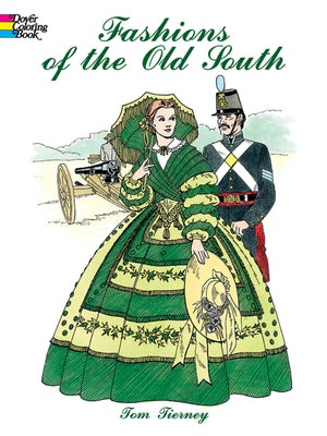 Fashions of the Old South Coloring Book (Dover Fashion Coloring Book),Used