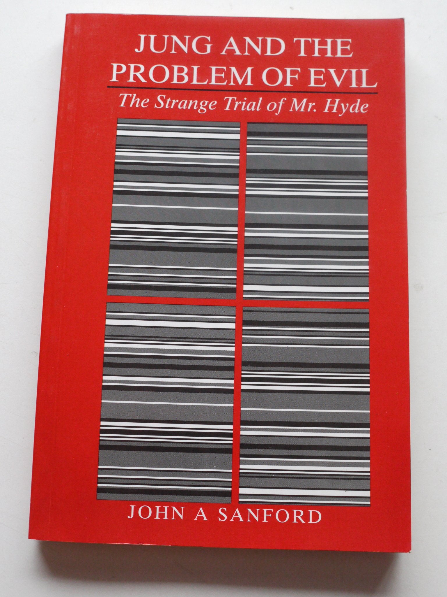 Jung and the Problem of Evil: The Strange Trial of Mr. Hyde,Used