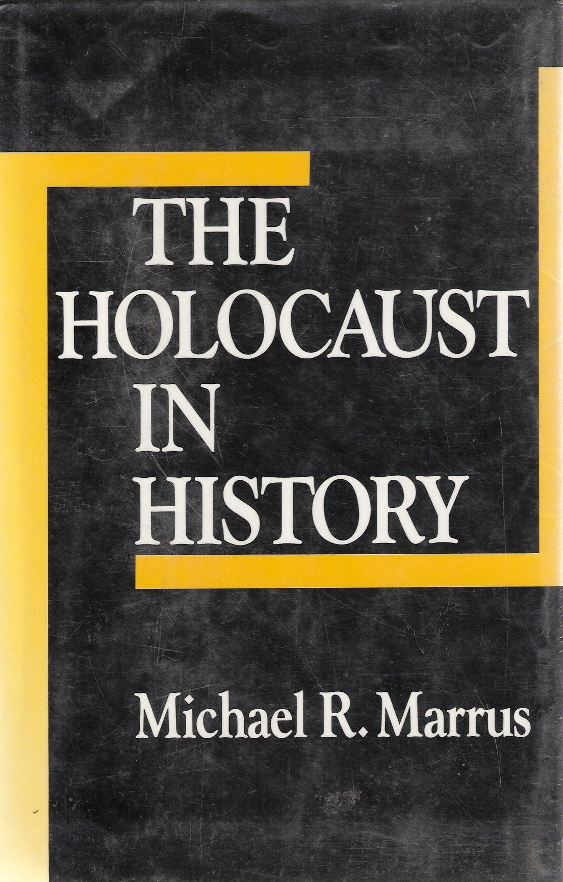 The Holocaust in History (TAUBER INSTITUTE FOR THE STUDY OF EUROPEAN JEWRY SERIES),Used