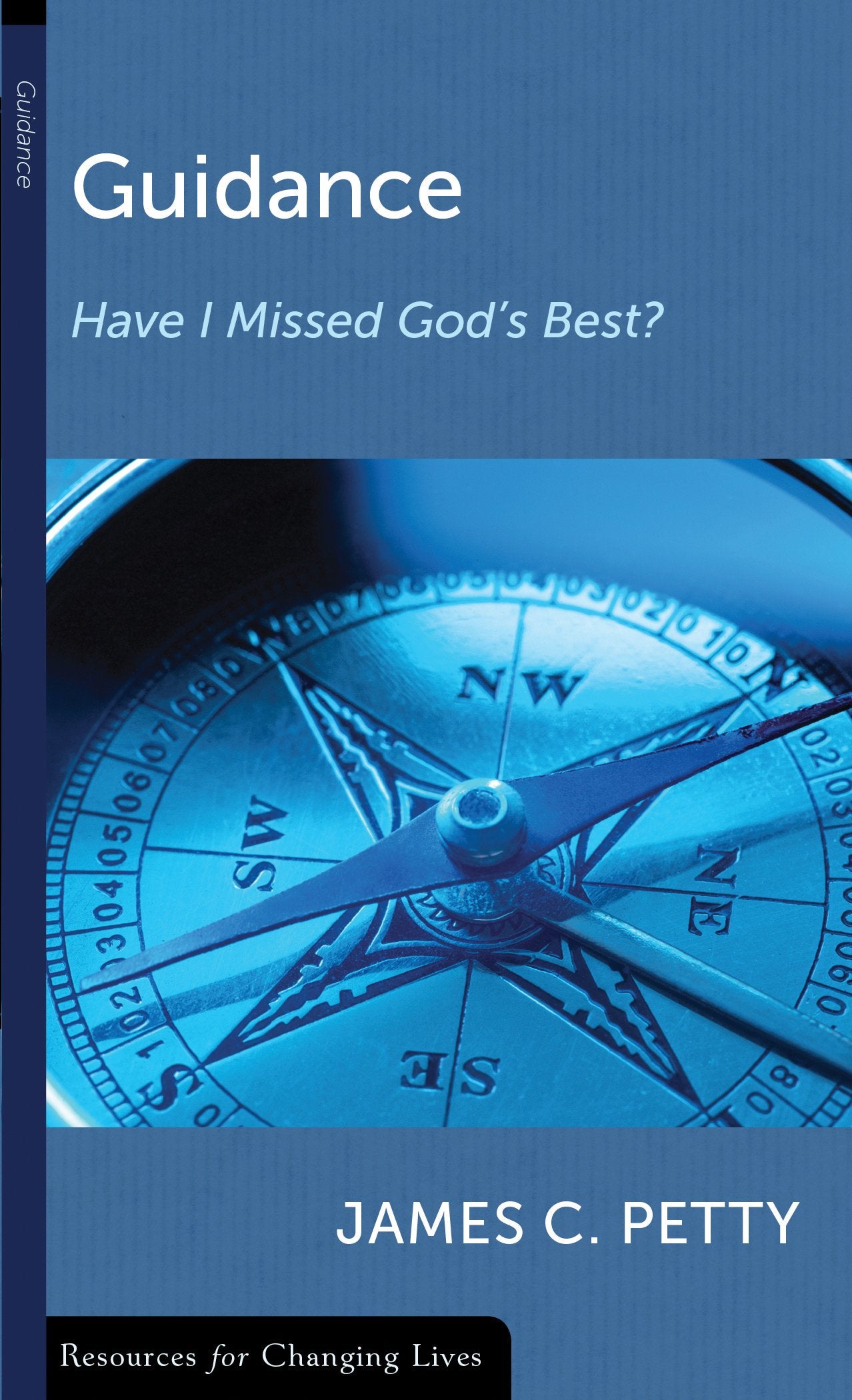 Guidance: Have I Missed Gods Best? (Resources for Changing Lives),Used