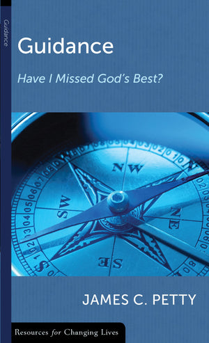 Guidance: Have I Missed Gods Best? (Resources for Changing Lives),Used