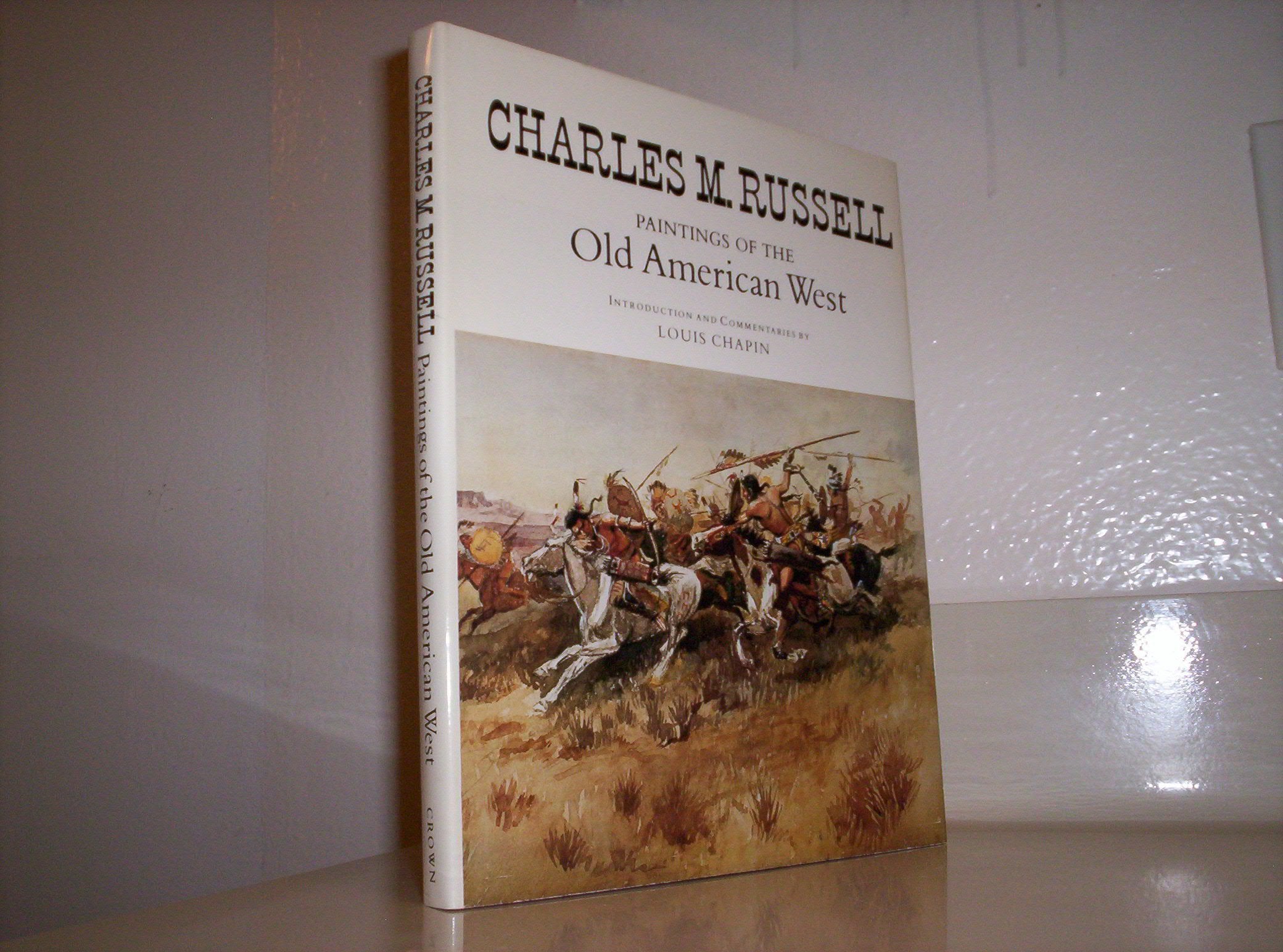 Charles M. Russell: Paintings of the Old American West,Used