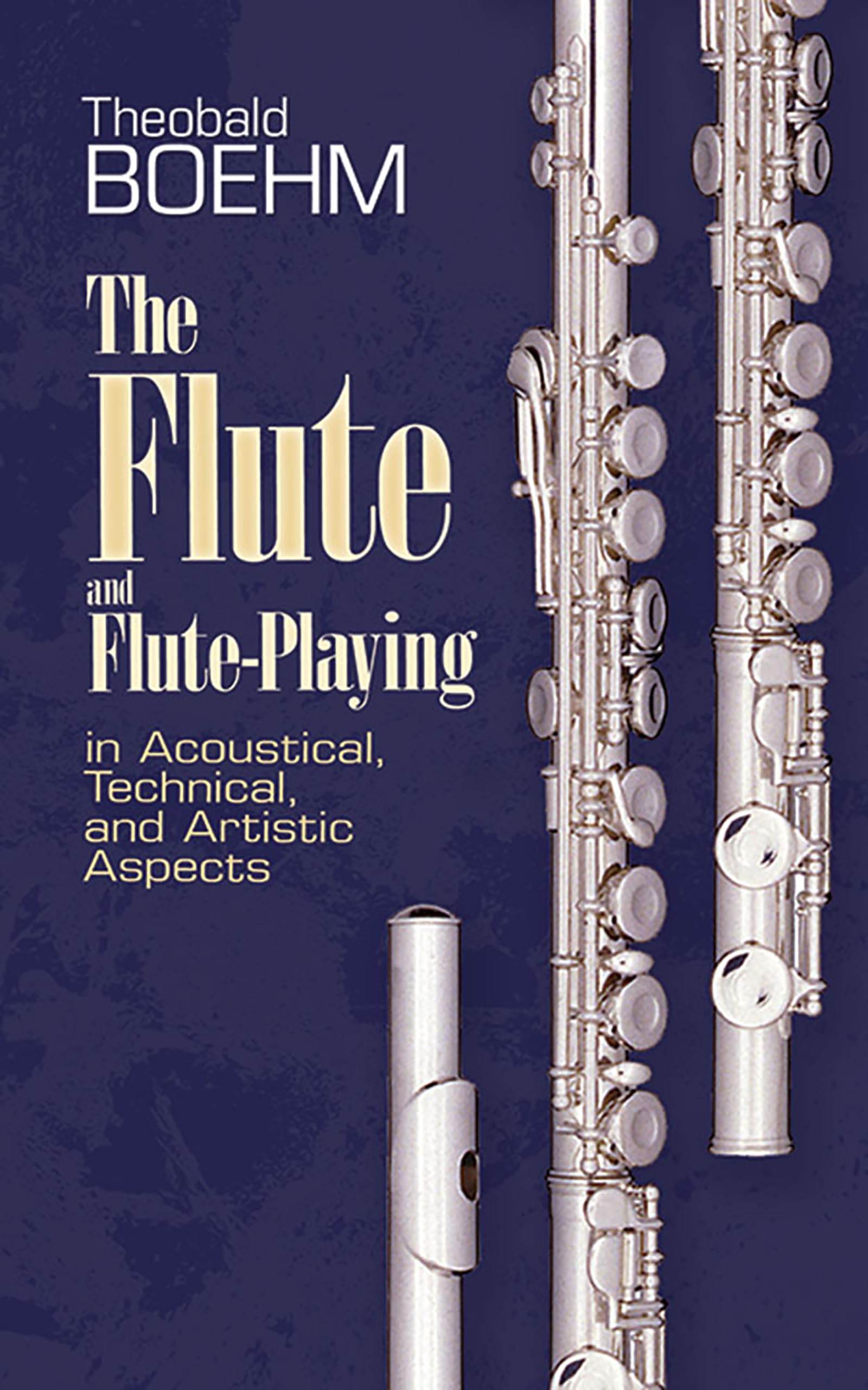 The Flute And Fluteplaying In Acoustical, Technical, And Artistic Aspects,Used