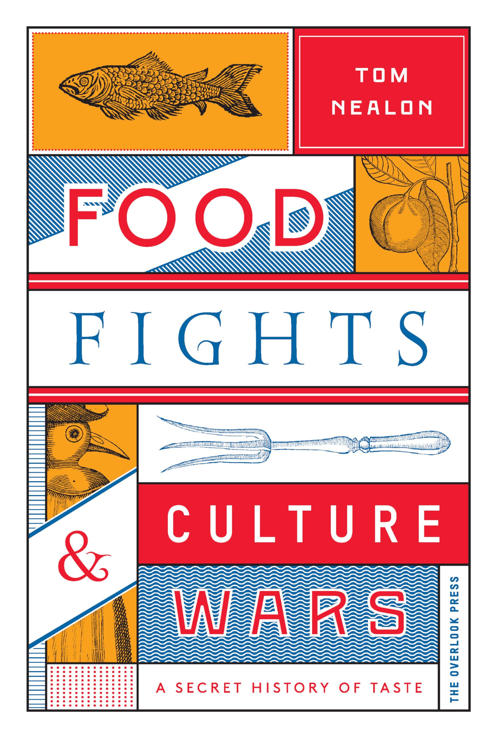 Food Fights & Culture Wars: A Secret History of Taste,Used
