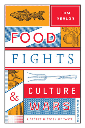 Food Fights & Culture Wars: A Secret History of Taste,Used