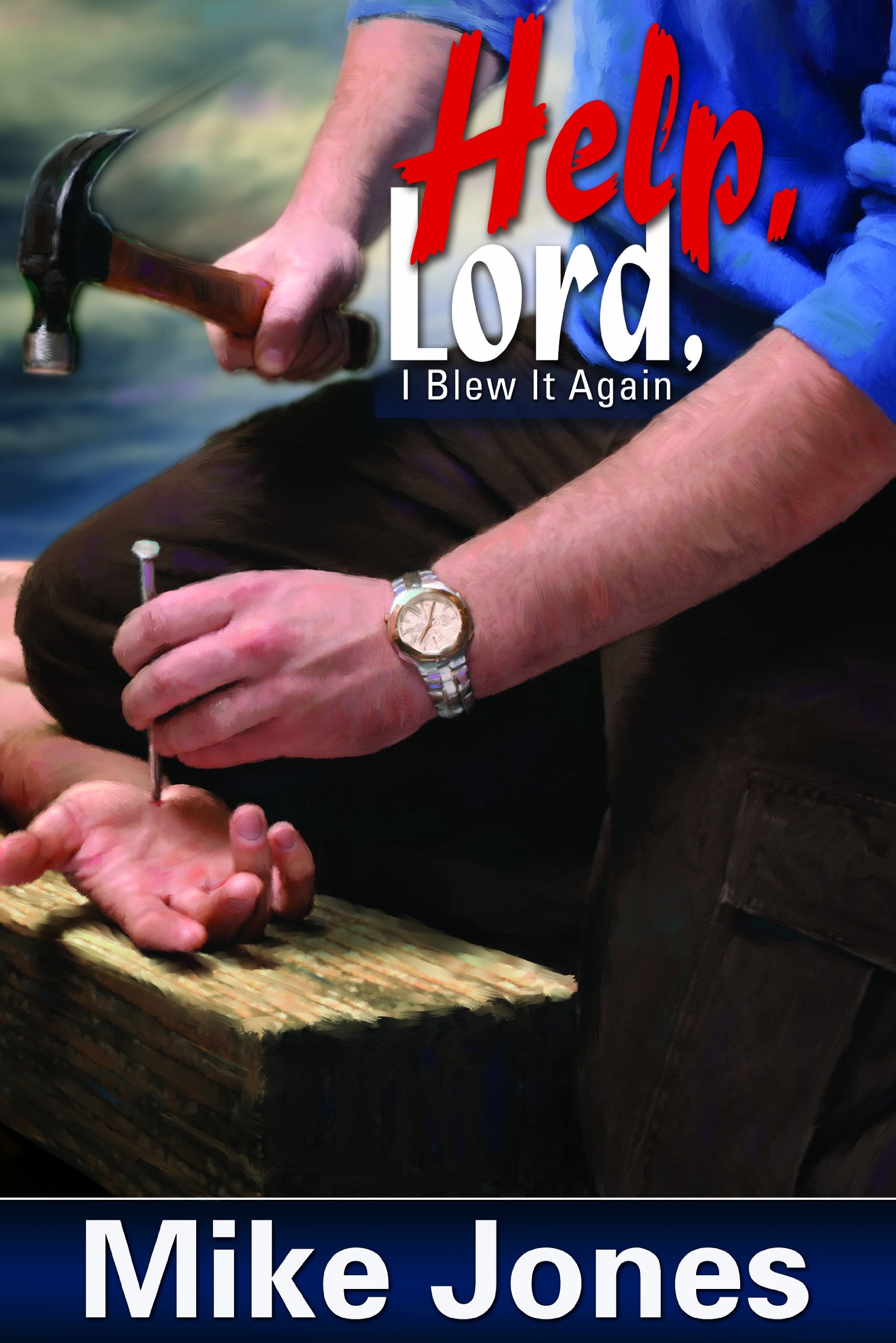 Help, Lord, I Blew It Again,Used