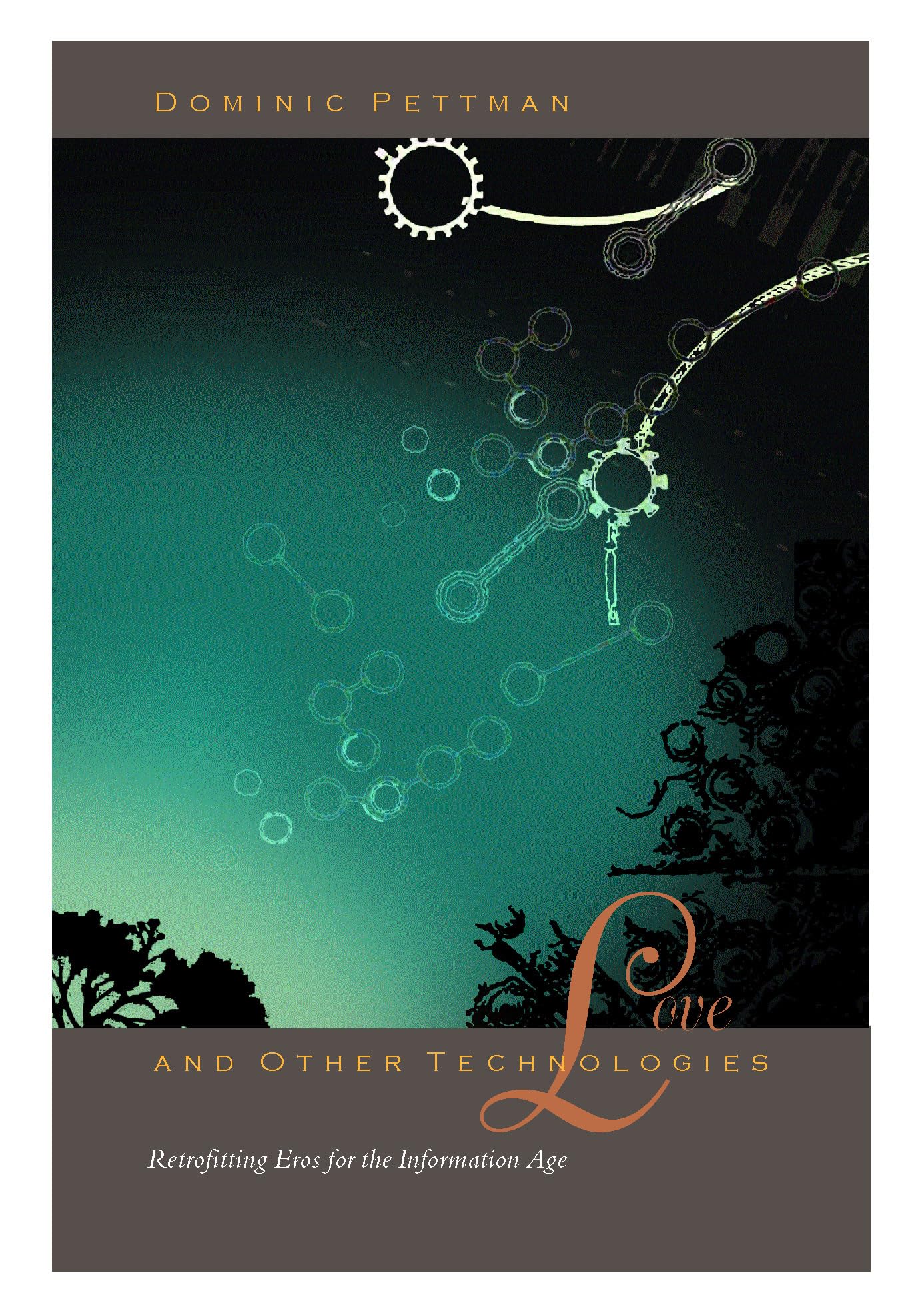 Love And Other Technologies: Retrofitting Eros For The Information Age