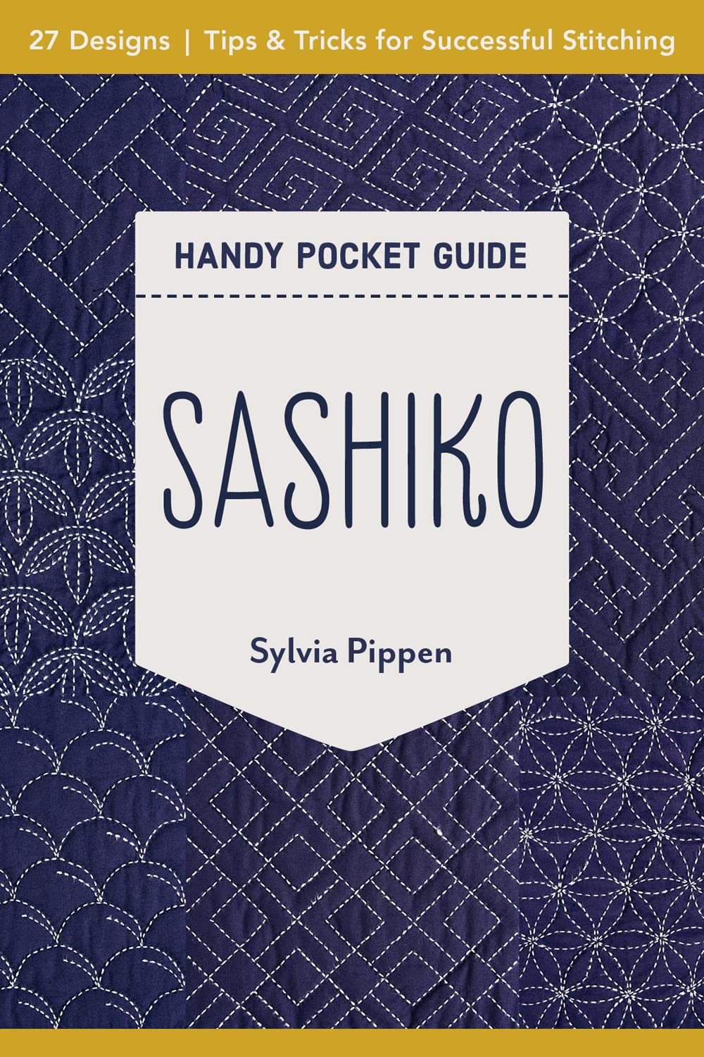 Sashiko Handy Pocket Guide: 27 Designs, Tips & Tricks for Successful Stitching,Used