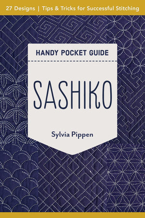 Sashiko Handy Pocket Guide: 27 Designs, Tips & Tricks for Successful Stitching,Used