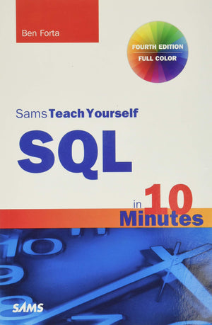 Sql In 10 Minutes, Sams Teach Yourself,New