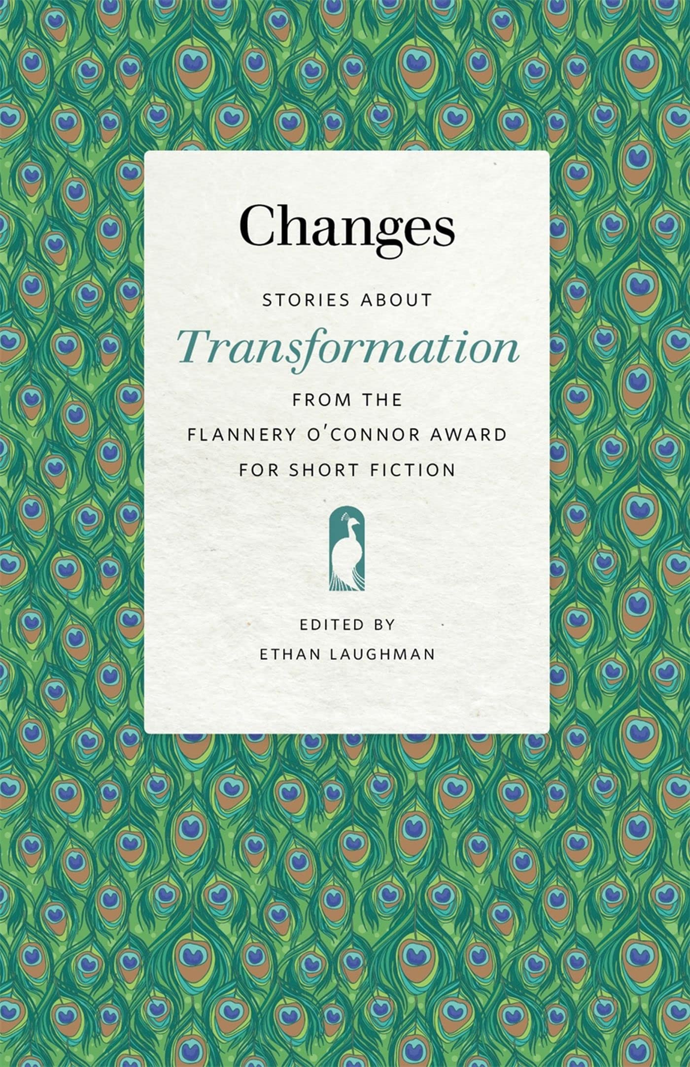 Changes: Stories About Transformation From The Flannery O'Connor Award For Short Fiction (Flannery O'Connor Award For Short Fict,Used