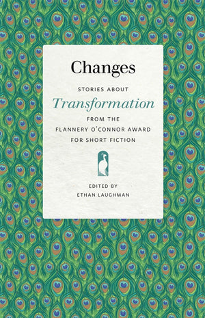 Changes: Stories About Transformation From The Flannery O'Connor Award For Short Fiction (Flannery O'Connor Award For Short Fict,Used