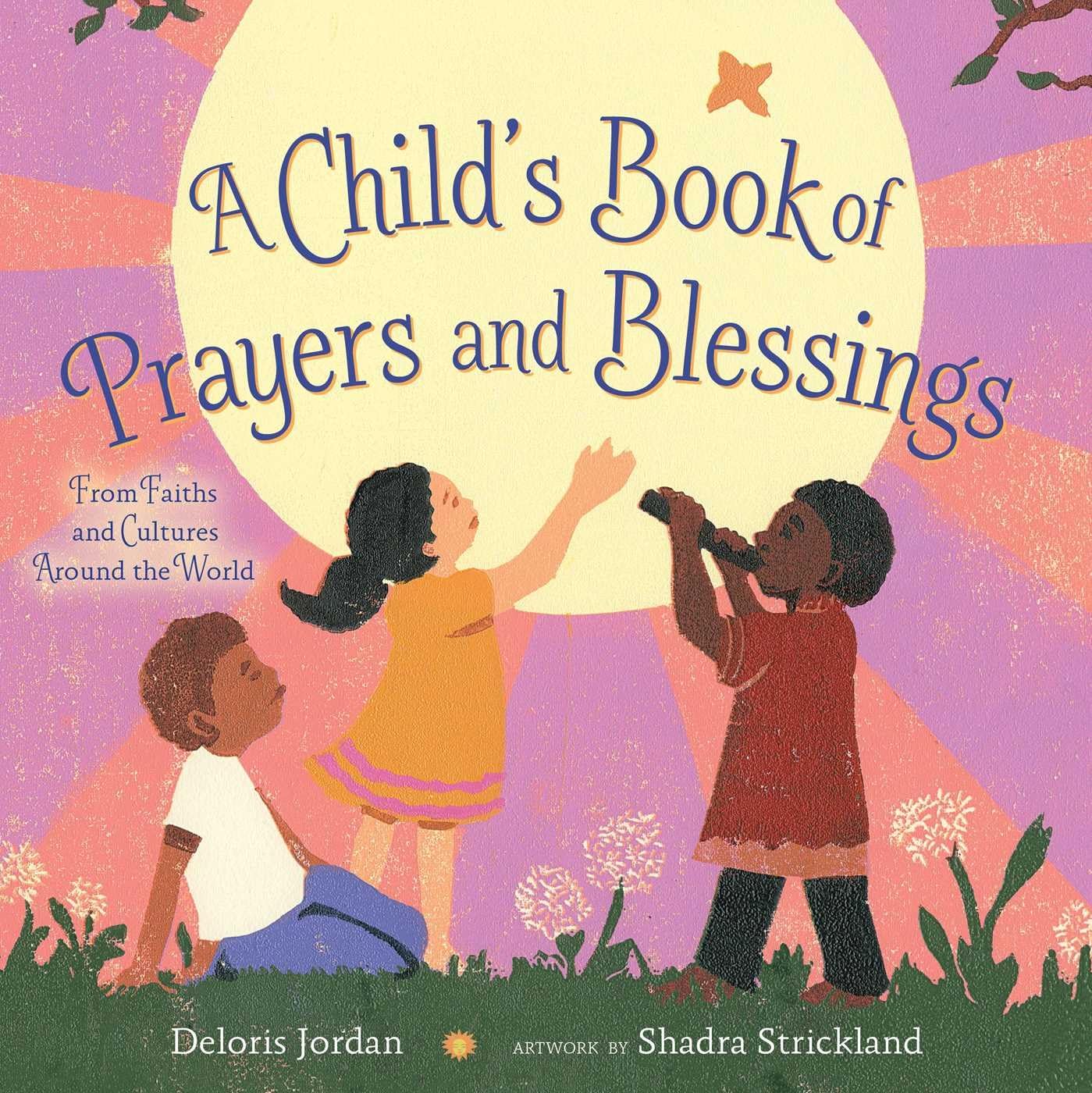 A Child's Book of Prayers and Blessings: From Faiths and Cultures Around the World,Used