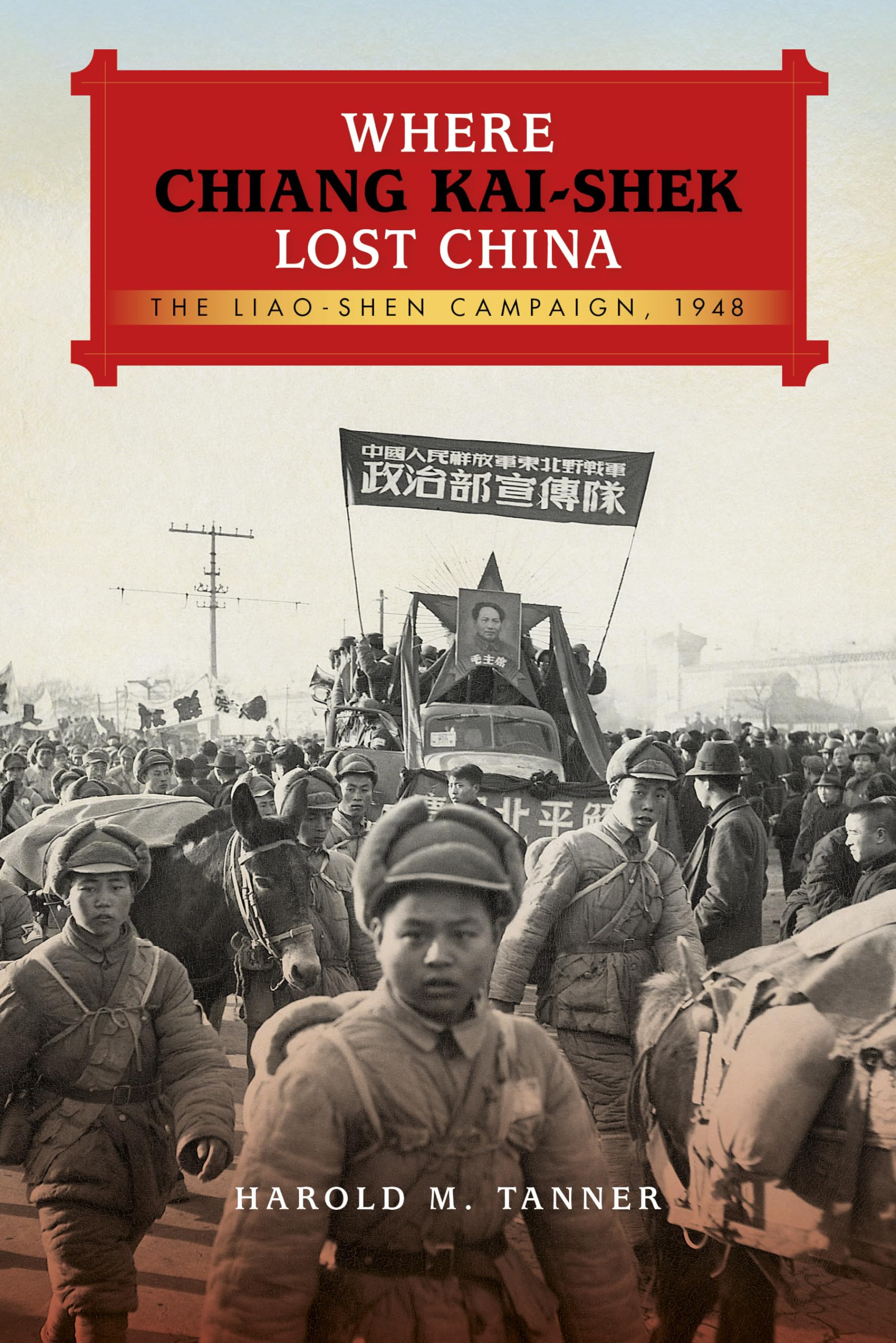 Where Chiang Kaishek Lost China: The LiaoShen Campaign, 1948 (TwentiethCentury Battles)