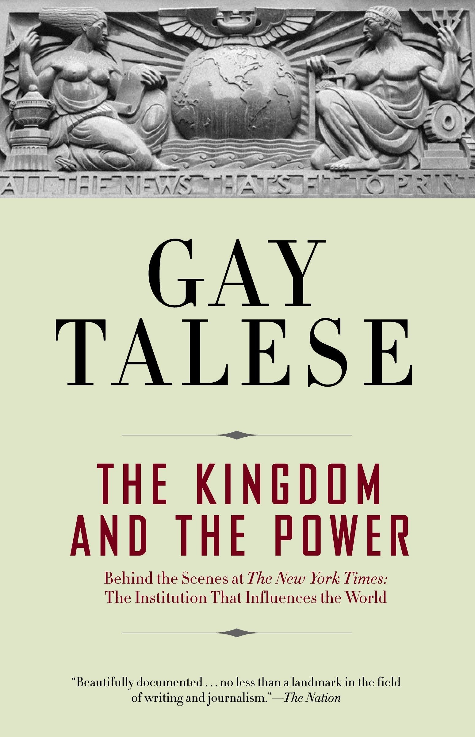 The Kingdom And The Power: Behind The Scenes At The New York Times: The Institution That Influences The World,New