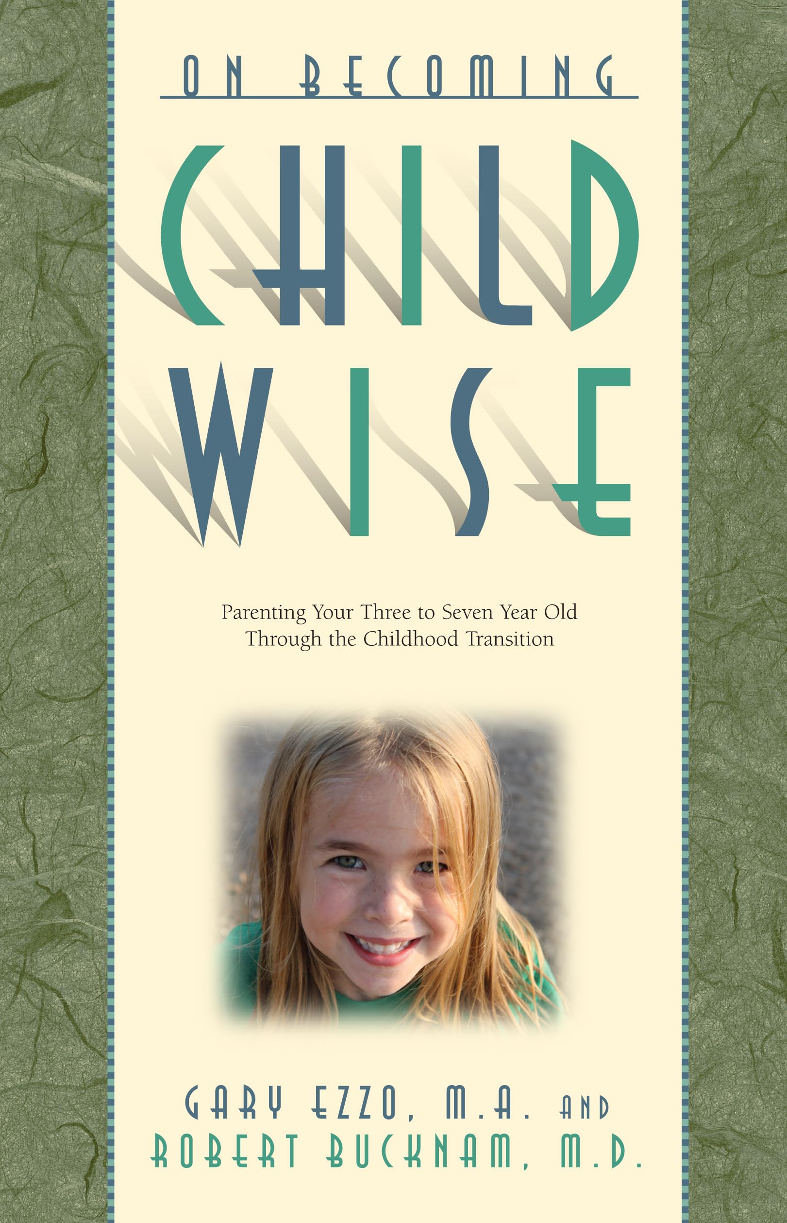 On Becoming Childwise: Parenting Your Child From 37 Years