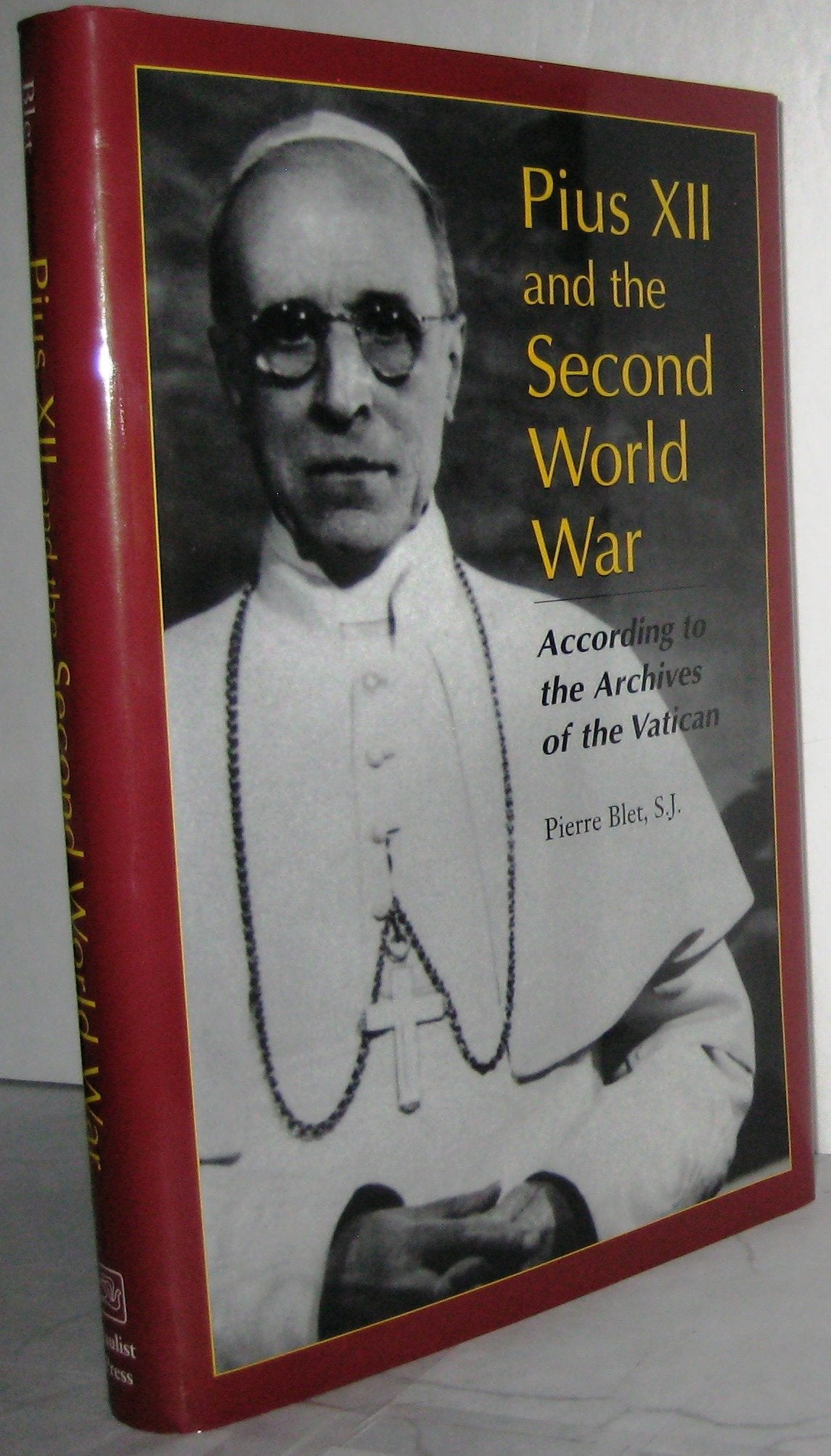 Pius Xii And The Second World War: According To The Archives Of The Vatican,New