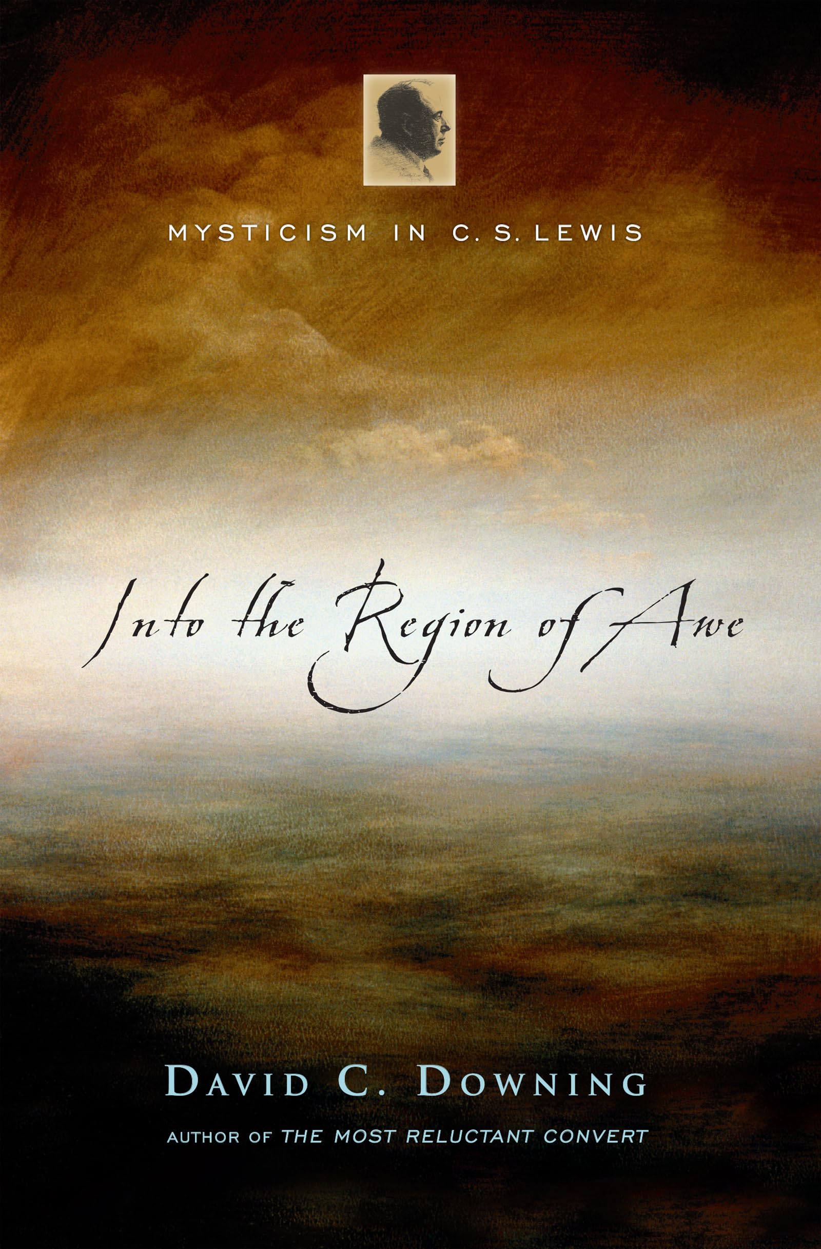 Into The Region Of Awe: Mysticism In C. S. Lewis