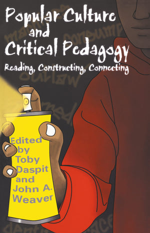 Popular Culture And Critical Pedagogy: Reading, Constructing, Connecting,Used