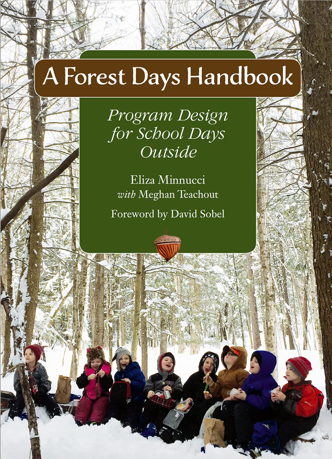 A Forest Days Handbook: Program Design for School Days Outside,Used