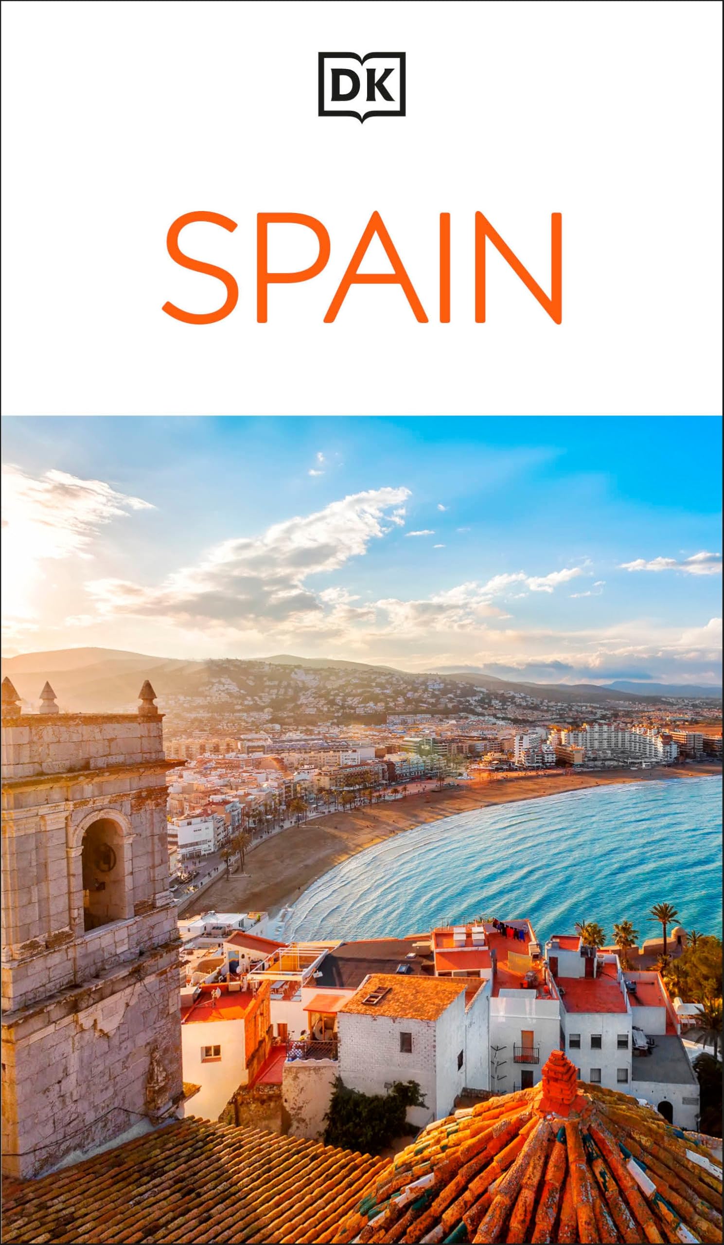Dk Spain: MustSee Sights. Culture & History. Detailed Maps & Tours. Covers Barcelona, Madrid, Seville, & More (Travel Guide)