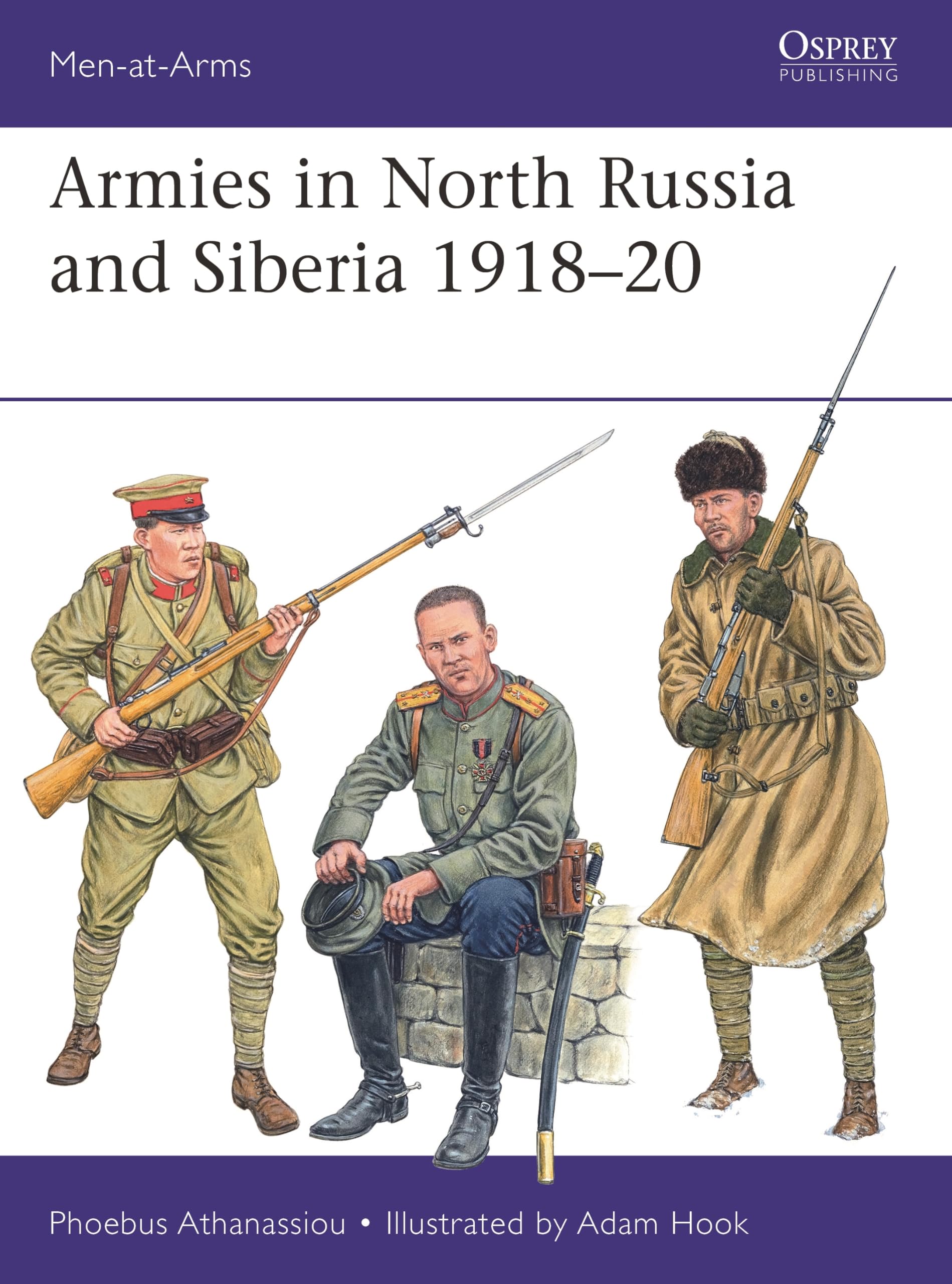 Armies In North Russia And Siberia 191820 (MenAtArms, 569)